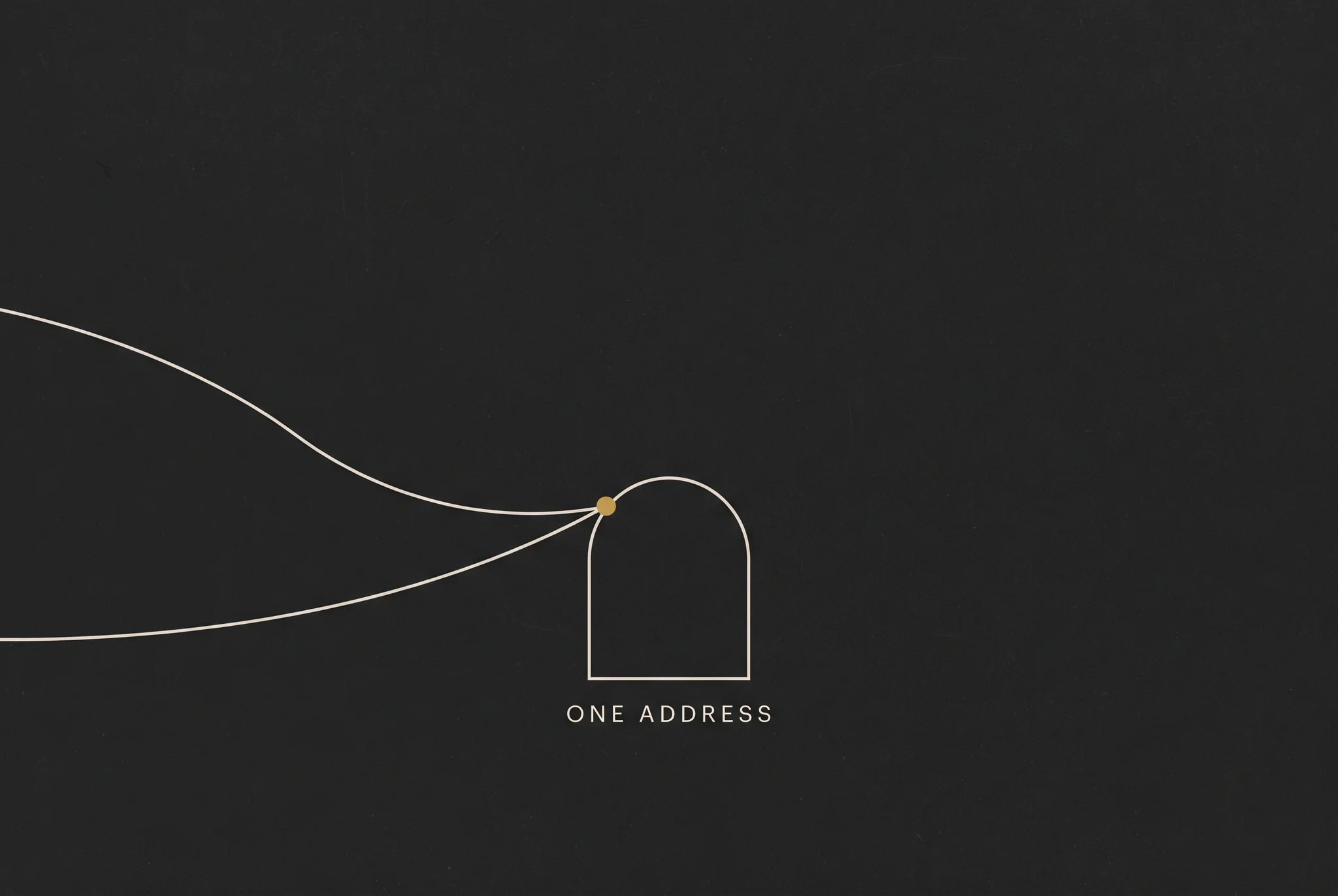 Two curving lines converge on a single gold dot at the top of an outlined archway, labelled ONE ADDRESS.